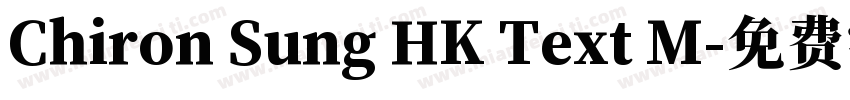 Chiron Sung HK Text M字体转换